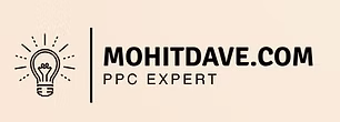 Mohit Dave | Performance Marketing Strategist & PPC Consultant